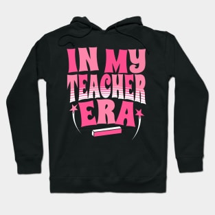 In my teacher era Hoodie